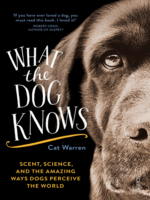 Title details for What the Dog Knows by Cat Warren - Available
